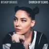 Church Of Scars by  Bishop Briggs