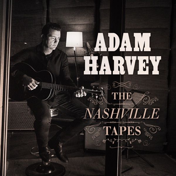 Adam Harvey - The Nashville Tapes album cover
