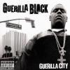 Guerilla City by  Guerilla Black