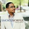 Nothing Without You by  Smokie Norful