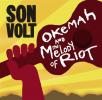 Okemah And The Melody Of Riot by  Son Volt 