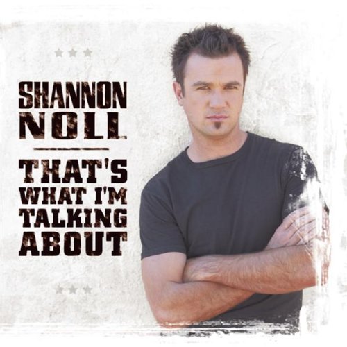 Shannon Noll - That's What I'm Talking About album cover