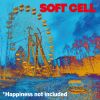 Happiness Not Included by  Soft Cell 