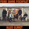 Alles Gl&auml;nzt by  Feine Sahne Fischfilet 
