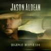 Highway Desperado by  Jason Aldean