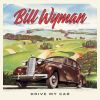Drive My Car by  Bill Wyman 