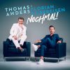 Nochmal! by Thomas Anders & Florian Silbereisen