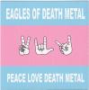 Peace Love Death Metal by  Eagles Of Death Metal 