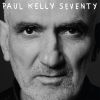 Seventy by  Paul Kelly 