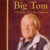 The Same Way You Came In by  Big Tom 
