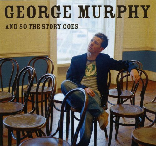 George Murphy - And So The Story Goes album cover