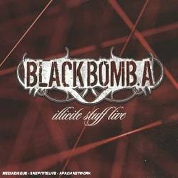 Black Bomb A - Illicite Stuff Live album cover