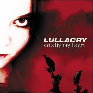 Lullacry - Crucify My Heart album cover