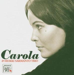 Carola Häggkvist - Carola & Heikki Sarmanto Trio album cover