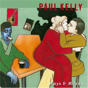 Paul Kelly - Ways & Means album cover