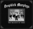 The Meanest Of Times by  Dropkick Murphys 