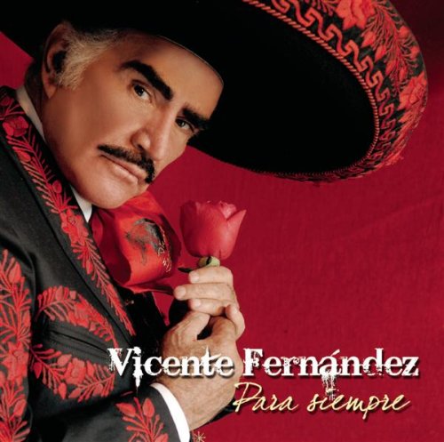 Vicente Fernandez - Para Siempre album cover