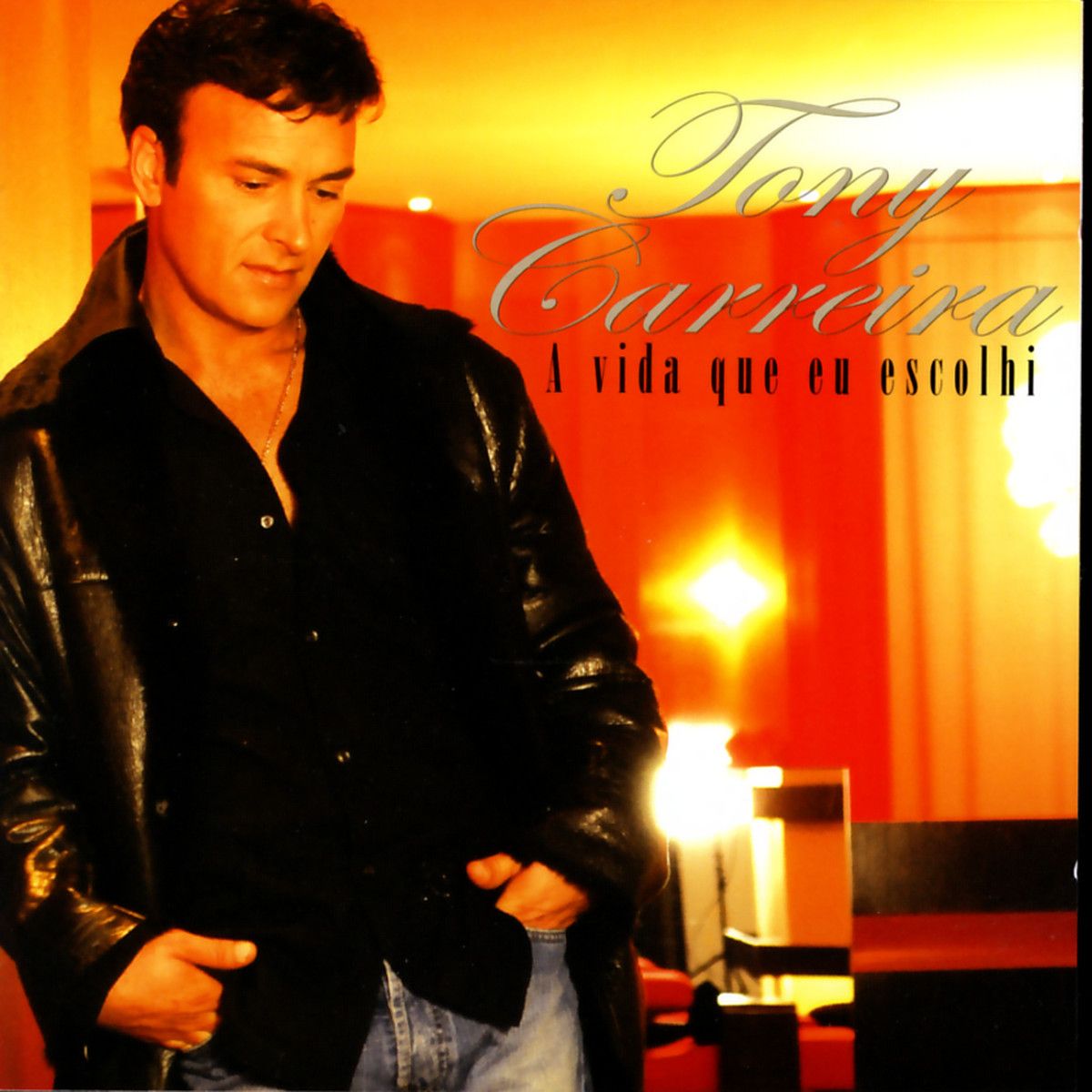 Tony Carreira - A Vida Que Eu Escolhi album cover