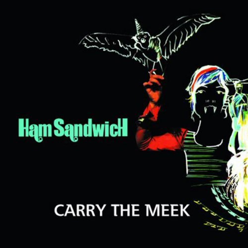 Ham Sandwich - Carry The Meek album cover