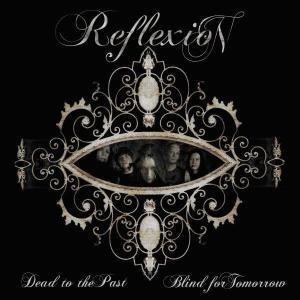 Reflexion - Dead To The Past, Blind For Tomorrow album cover