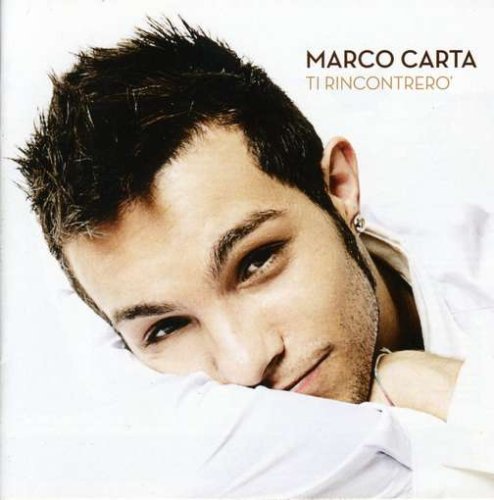 Marco Carta - Ti Rincontrer&ograve; album cover