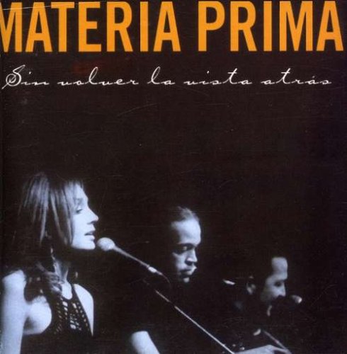 Materia Prima - Sin Volver La Vista Atras album cover