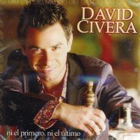 David Civera - Ni El Primero, Ni El Ltimo album cover