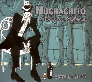 Muchachito Bombo Infierno - Visto Lo Visto album cover