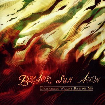 Black Sun Aeon - Darkness Walks Beside Me album cover