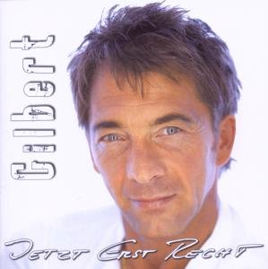 Gilbert - Jetzt Erst Recht album cover