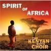 Spirit Of Africa by  Kenyan Boys Choir 