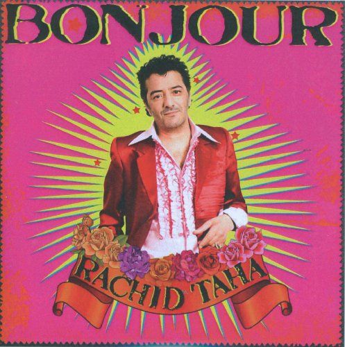 Rachid Taha - Bonjour album cover
