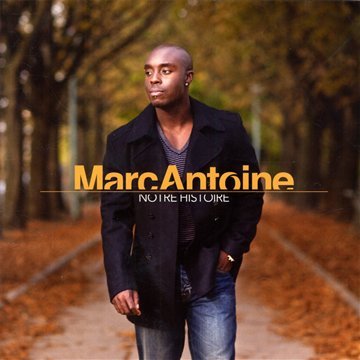 Marc Antoine - Notre Histoire album cover
