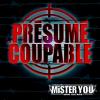 Présumé Coupable by  Mister You