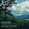 Black Sands by  Bonobo