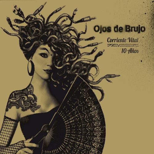 Ojos De Brujo - Corriente Vital 10 Años album cover