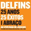 25 Anos, 25 êxitos, 1 Abraço by  Delfins