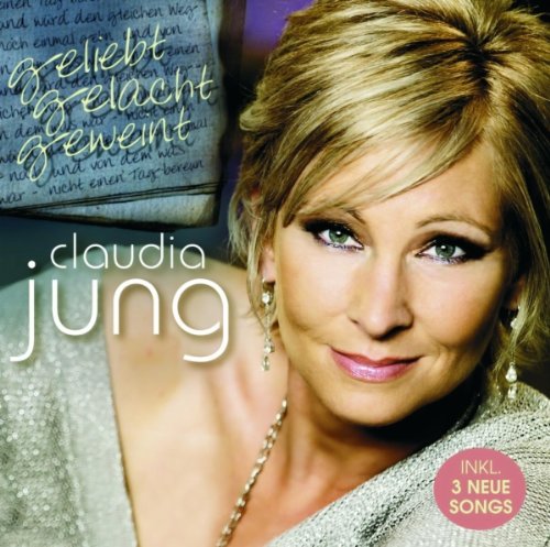 Claudia Jung - Geliebt Gelacht Geweint album cover