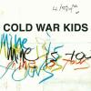 Mine Is Yours by  Cold War Kids