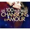 100 Plus Belles Chansons D'amour by  Compilation