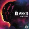 Flying Colours by  The Blanko 