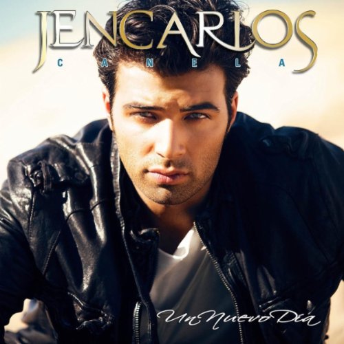 Jencarlos Canela - Un Nuevo Dia album cover