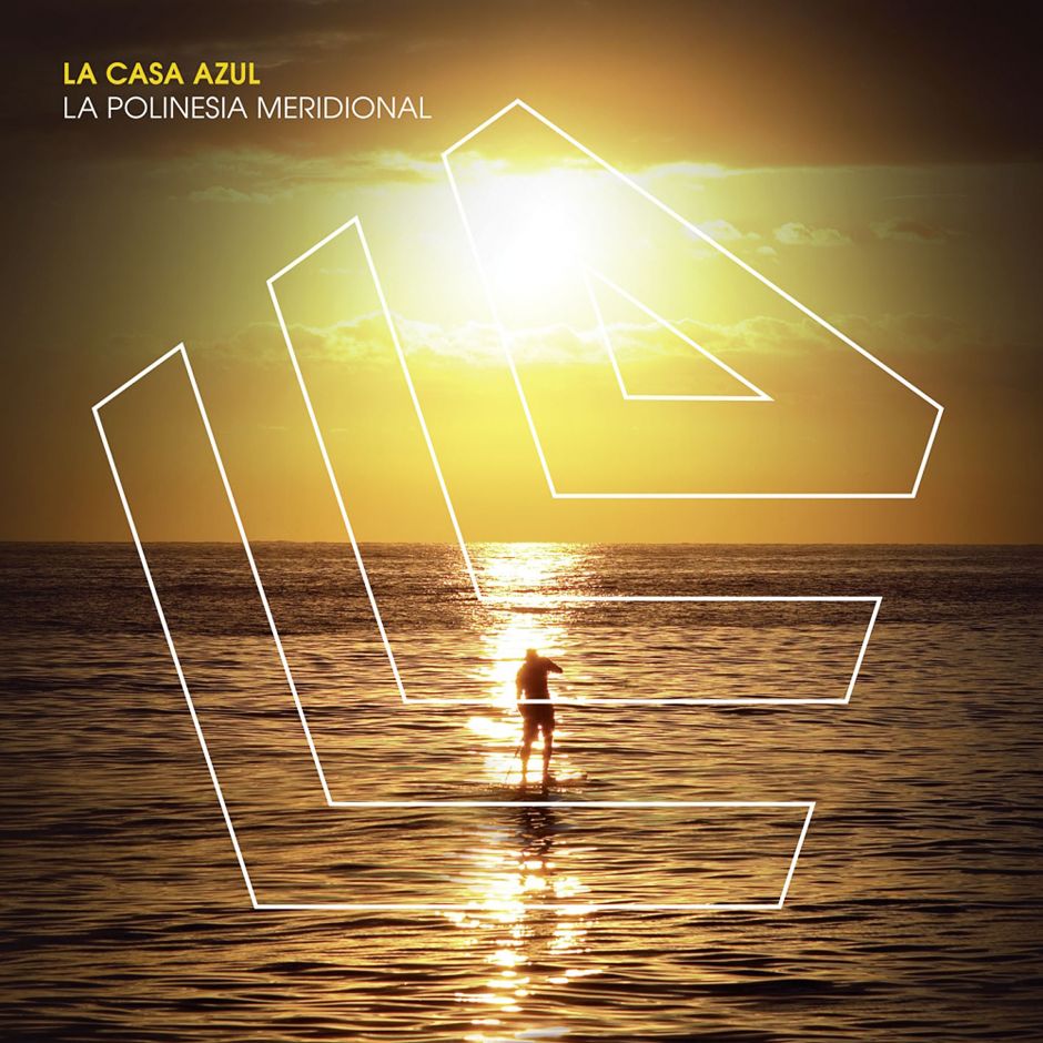 La Casa Azul - La Polinesia Meridional album cover