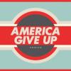 America Give Up by  Howler 