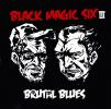 Brutal Blues by  Black Magic Six 