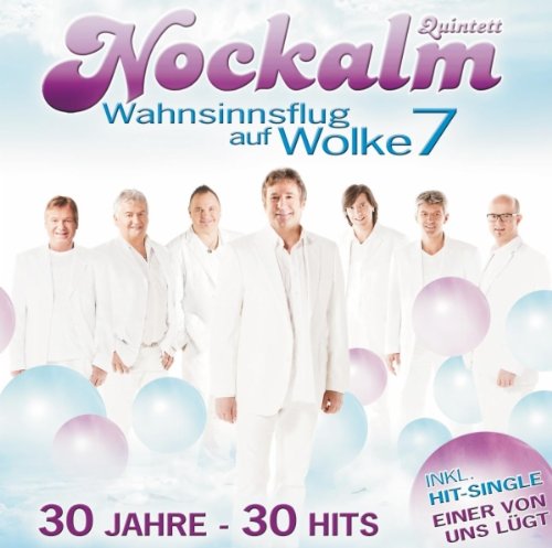 Nockalm Quintett - Wahnsinnsflug Auf Wolke 7 - 30 Jahre - 30 Hits album cover