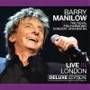 Live In London by  Barry Manilow  and  The Royal Philharmonic Concert Orchestra