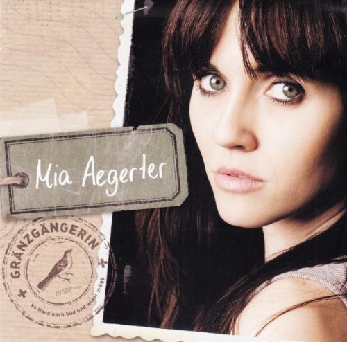Mia Aegerter - Gr&auml;nzg&auml;ngerin album cover