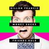 Money Sucks, Friends Rule by  Dillon Francis 