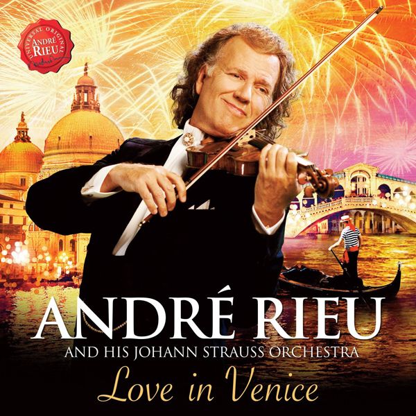 Andre Rieu & The Johann Strauss Orchestra - Love In Venice album cover